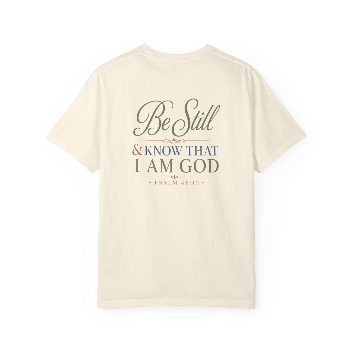 The Be Still Tee